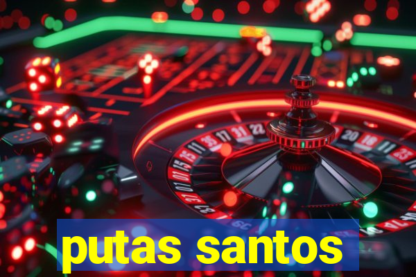 putas santos